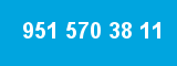951 570 38 11 951 570 38 11